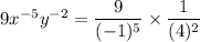 9x^{-5}y^{-2}=\dfrac{9}{(-1)^{5}}\times \dfrac{1}{(4)^{2}}