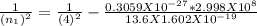 \frac{1}{(n_1)^2}=\frac{1}{(4)^2} -\frac{0.3059X10^{-27}*2.998X10^8}{13.6X1.602X10^{-19}}