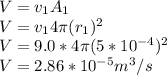 V=v_{1}A_{1}\\ V=v_{1}4\pi (r_{1})^{2}\\ V=9.0*4\pi (5*10^{-4} )^{2}\\ V=2.86*10^{-5}m^{3}/s