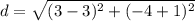 d=\sqrt{(3-3)^{2}+(-4+1)^{2}}