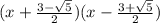 (x+ \frac{3-\sqrt{5} }{2})( x - \frac{3+\sqrt{5} }{2})