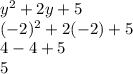 y^2+2y+5\\(-2)^2+2(-2)+5\\4-4+5\\5