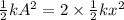 \frac{1}{2}k A^2 = 2 \times \frac{1}{2}kx^2