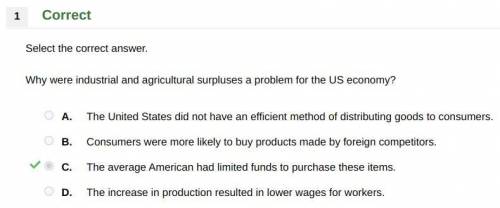 Why were industrial and agricultural surpluses a problem for the us economy?  a.  the us did not hav