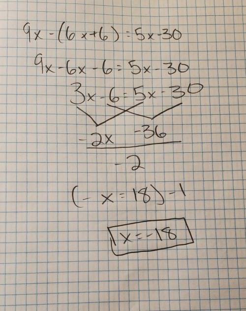 Show step by step explanation 9x-(6x+6)=5x-30