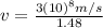v=\frac{3(10)^{8}m/s}{1.48}