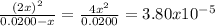\frac{(2x)^{2} }{0.0200 - x} = \frac{4x^{2} }{0.0200}  = 3.80x10^{-5}