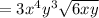 =3x^{4}y^{3}\sqrt{6xy}
