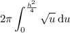 \displaystyle2\pi\int_0^{\frac{h^2}4}\sqrt{u}\,\mathrm du