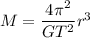 M = \dfrac{4\pi^2}{GT^2}r^3
