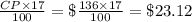 \frac{CP\times 17}{100}=\$ \frac{136\times 17}{100}=\$ 23.12