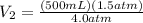 V_{2}=\frac{(500mL)(1.5 atm)}{4.0 atm}