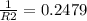 \frac{1}{R2}=0.2479