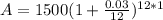 A = 1500 (1 + \frac{0.03}{12} )^{12*1}