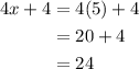 \begin{aligned}4 x+4 &=4(5)+4 \\&=20+4 \\&=24\end{aligned}