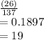\frac{(26)}{137} \\=0.1897\\=19%