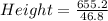 Height = \frac{655.2}{46.8}