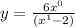 y = \frac{6x^{0} }{(x^{1}-2)}