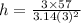 h=\frac{3\times 57}{3.14(3)^2}