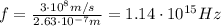 f = \frac{3\cdot 10^8 m/s}{2.63\cdot 10^{-7} m}=1.14\cdot 10^{15}Hz