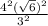 \frac{4 ^{2}( \sqrt{6} ) ^{2} }{3 ^{2} }