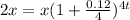 2x=x(1+ \frac{0.12}{4})^{4t}