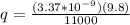 q = \frac{(3.37*10^{-9})(9.8)}{11000}