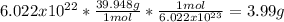 6.022x10^{22}*\frac{39.948g}{1mol} *\frac{1mol}{6.022x10^{23}} =3.99g