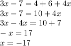3x-7=4+6+4x \\&#10;3x-7=10+4x \\&#10;3x-4x=10+7 \\&#10;-x=17 \\&#10;x=-17