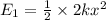 E_{1}=\frac{1}{2}\times 2kx^2