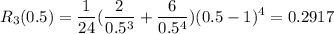 R_3(0.5)=\displaystyle \frac{1}{24} (\frac{2}{0.5^3}+\frac{6}{0.5^4})(0.5-1)^4=0.2917