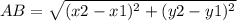 AB=\sqrt{(x2-x1)^{2}+(y2-y1)^{2}}