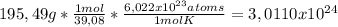 195,49g*\frac{1mol}{39,08}*\frac{6,022x10^{23} atoms}{1 mol K} =3,0110x10^{24} \\