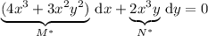 \underbrace{(4x^3+3x^2y^2)}_{M^*}\,\mathrm dx+\underbrace{2x^3y}_{N^*}\,\mathrm dy=0