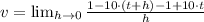 v =  \lim_{h \to 0} \frac{1-10\cdot (t+h)-1+10\cdot t}{h}