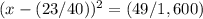 (x-(23/40))^{2}=(49/1,600)