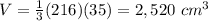 V=\frac{1}{3}(216)(35)=2,520\ cm^{3}