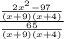 \frac{ \frac{2x^2-97}{(x+9)(x+4)} }{ \frac{65}{(x+9)(x+4)} }