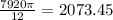 \frac{7920\pi}{12}=2073.45