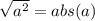 \sqrt{a^{2}} = abs(a)