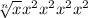 \sqrt[n]{x}x^{2} x^{2} x^{2} x^{2}