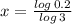 x=\frac{log\,0.2}{log\,3}