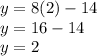 y=8(2)-14\\y=16-14\\y=2
