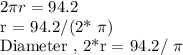 2 \pi r = 94.2&#10;&#10;r = 94.2/(2* \pi ) &#10;&#10;Diameter , 2*r = 94.2/ \pi