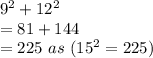 9^2+12^2\\=81+144\\=225\ as\ (15^2=225)