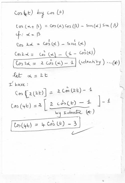 Find an identity for cos(4t) in terms of cos(t)