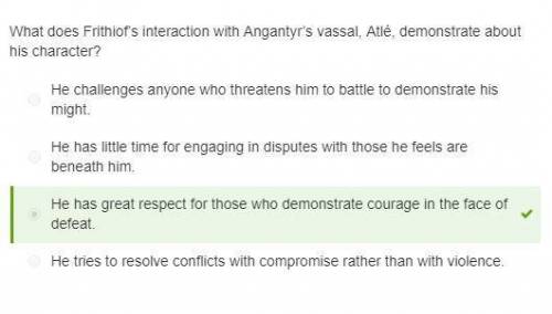 What does frithiof’s interaction with angantyr’s vassal, atlé, demonstrate about his character?  he