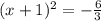 (x + 1) ^ 2 = -\frac{6}{3}