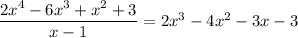 \dfrac{2x^4-6x^3+x^2+3}{x-1}=2x^3-4x^2-3x-3