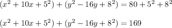 (x^2+10x+5^2)+(y^2-16y+8^2)=80+5^2+8^2\\\\(x^2+10x+5^2)+(y^2-16y+8^2)=169